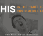 habits your customers hate
